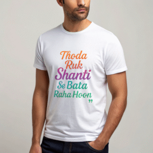 "Thoda Ruk Shanti se bata raha hu" Meme Printed White T-Shirt for Men | Trendy & Viral Meme Graphic Tee