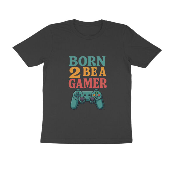 Born 2 Be a Gamer Printed T-Shirt – Cool Gaming Controller Graphic Tee for Men & Boys - Image 4